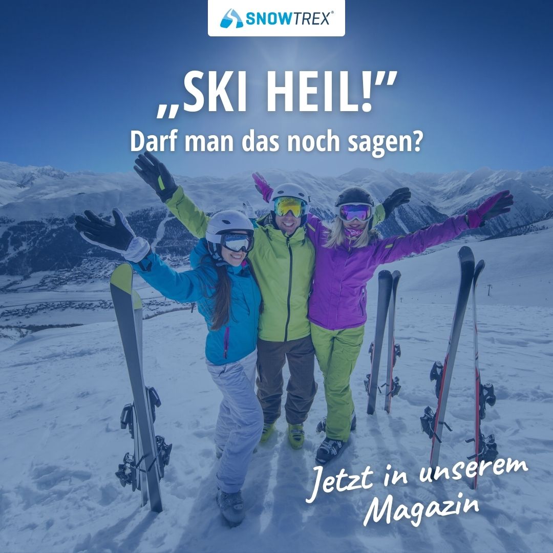 "Ski Heil!" Darf man das noch sagen? SnowTrex SkiMagazin